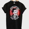 Destroy everything regret nothing tshirt