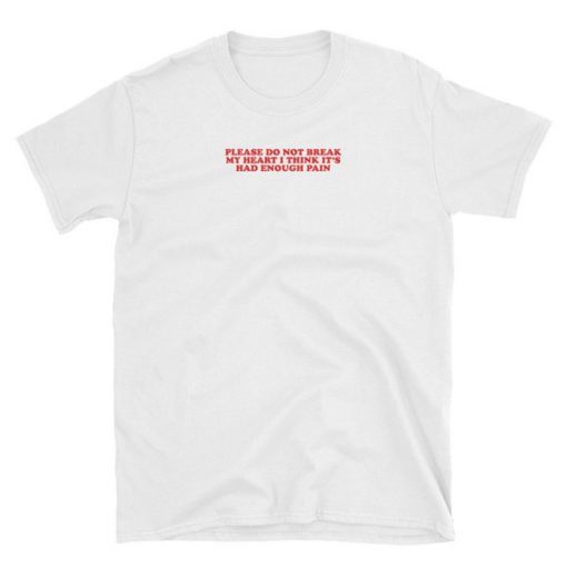 Don't Break My Heart T-Shirt