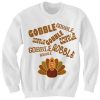 GOBBLE GOBBLE SWEATSHIRT