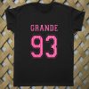 Grande 93 T shirt