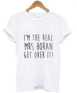 I am the real MRS horan T shirt