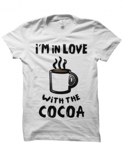 I'M IN LOVE WITH THE COCOA T-SHIRT