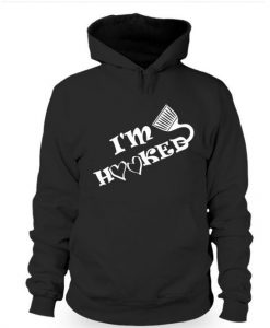 I'm Hooked Hoodie