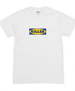 Killer IKEA T-Shirt