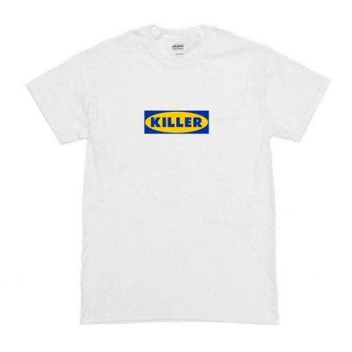 Killer IKEA T-Shirt