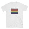 Kiss Whoever You Want T-Shirt