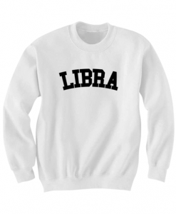 LIBRA SWEATSHIRT TEAM LIBRA SHIRT ZODIAC SIGN SHIRTS COOL SHIRTS HIPSTER CLOTHES GIFTS FOR TEENS BIRTHDAY GIFTS CHRISTMAS GIFTS