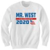 MR. WEST FOR PRESIDENT SWEATSHIRT