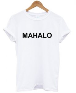 Mahalo shirt