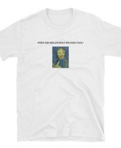 Melancholy Become Cool T-Shirt