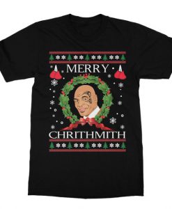 Merry Chrithmith T Shirt