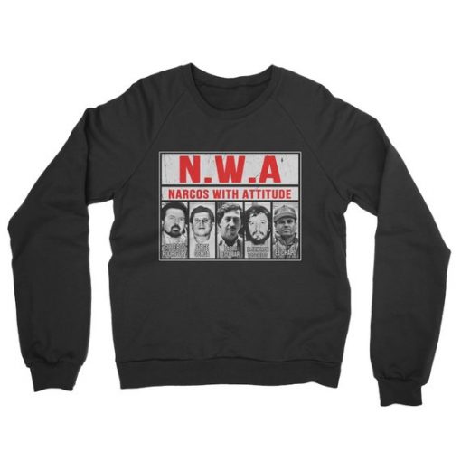 Narcos With Attitude Sweatshirt