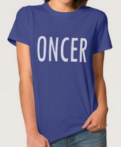 ONCER T Shirt