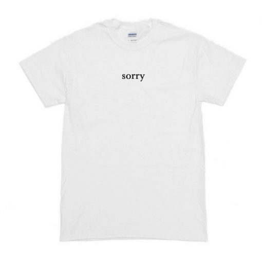 Sorry T-Shirt