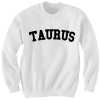 TAURUS SWEATSHIRT TEAM TAURUS SHIRT ZODIAC SIGN SHIRTS COOL SHIRTS