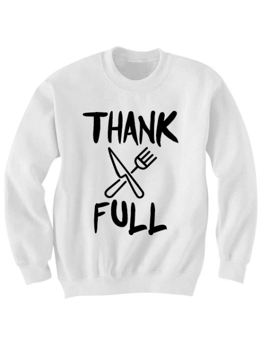 THANKSGIVING SWEATER THANK FULL SWEATSHIRT LADIES TOPS MENS SHIRTS CHEAP GIFTS