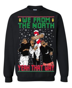 We From The North Yeah That Way Dat Way Migos Ugly Christmas Sweatshirt