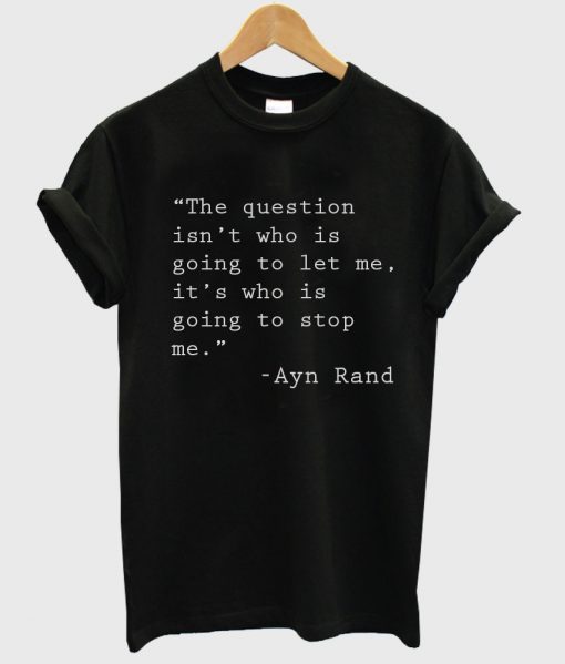 ayn rand quotes shirt