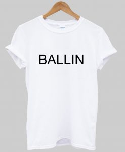 ballin tshirt