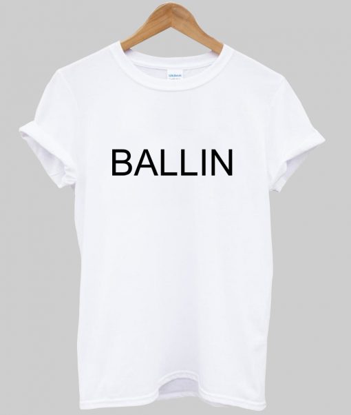 ballin tshirt