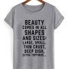 beauty comes in all shapes and size tshirt