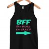 bff she thinks i'm crazy tanktop black