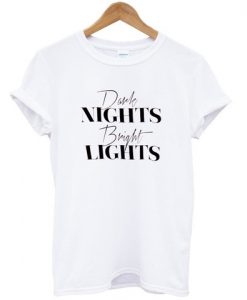 dark night bright light T shirt