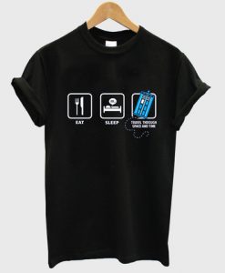 eat sleep travel through space and time tshirt