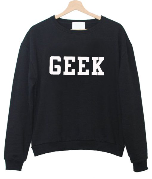 geek sweatshirt