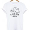 girls bite back shirt