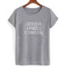 gosh being a princess is exhausting tshirt