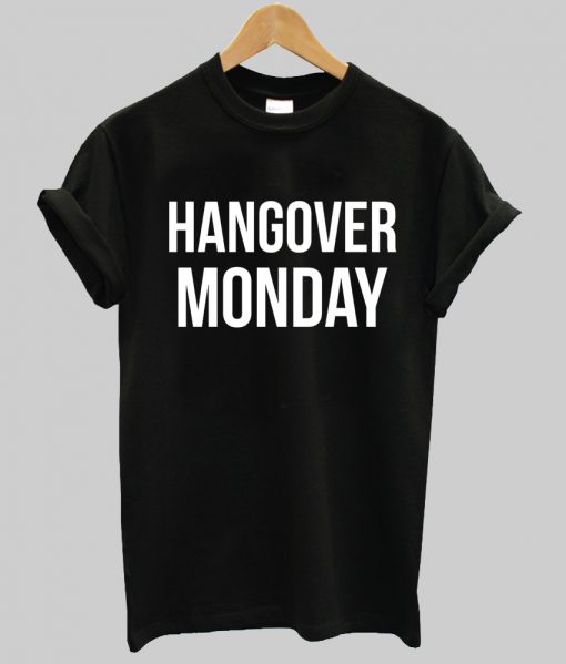 hangover monday tshirt