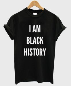 i am black history T shirt