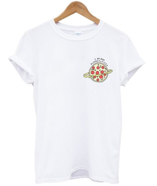 i am from planet pizza tshirt