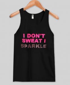 i dont't sweat it tanktop