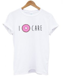 i donut care tshirt