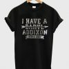 i have a daryl addixon since 2010 T shirt