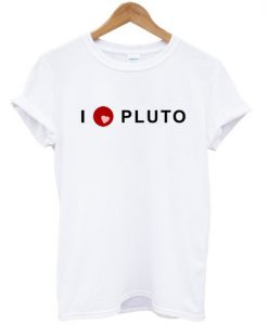 i love pluto tshirt