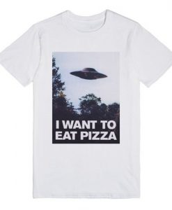 i want to eat pizza shirt