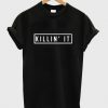 killin it tshirt