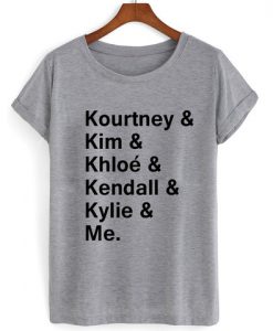 kourtney kim khloe kendall kylie & me shirt