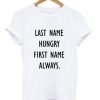 last name hungry shirt