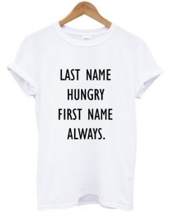 last name hungry shirt