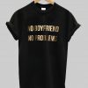 no boyfriend no problems tshirt