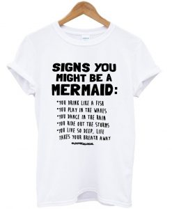 signs you might be a mermaid shirt white