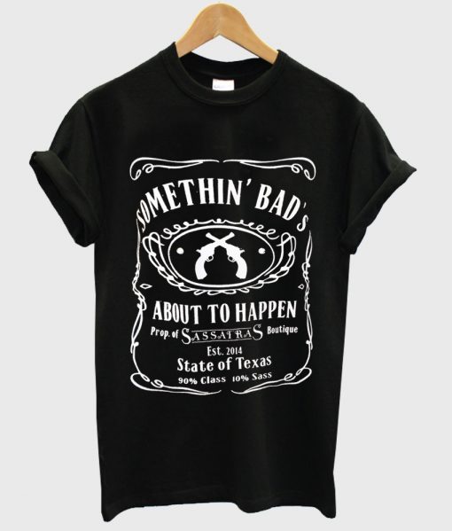 somethin bad shirt black