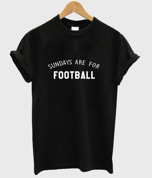 sundays are for football shirt black