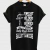 sweat dries blood clots bones heal ballet shirt