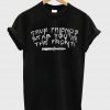 true friend shirt