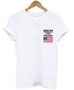 yeezy for president tshirt